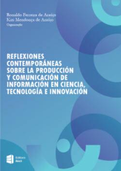 Reflexiones contemporáneas sobre la producción y comunicación de información en ciencia, tecnología e innovación