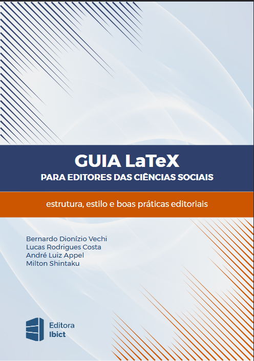 Guia LaTeX para editores das Ciências Sociais: estrutura, estilo e boas práticas editoriais